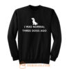 Funny Dog Lover Quotes Sweatshirt