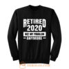 Funny Retirement Sweatshirt