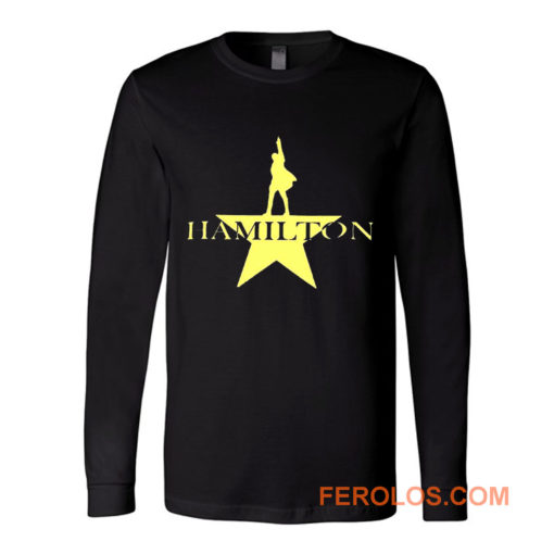 Hamilton American Musical Hamilton On Broadway Long Sleeve