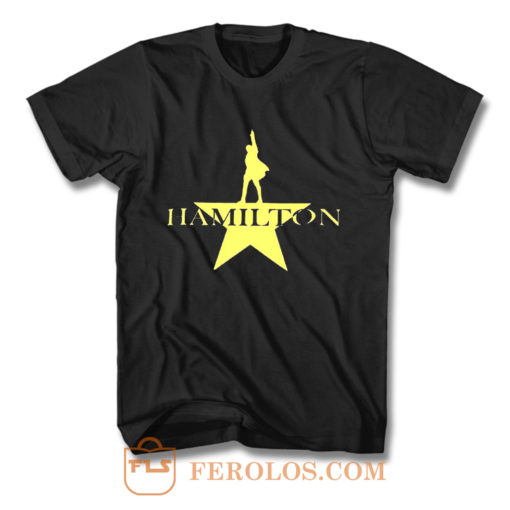 Hamilton American Musical Hamilton On Broadway T Shirt