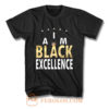 I Am Black Excellence Black And Proud T Shirt