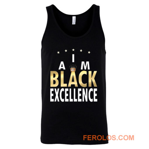 I Am Black Excellence Black And Proud Tank Top