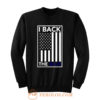 I Back The Blue Thin Blue Line Support Police Sweatshirt