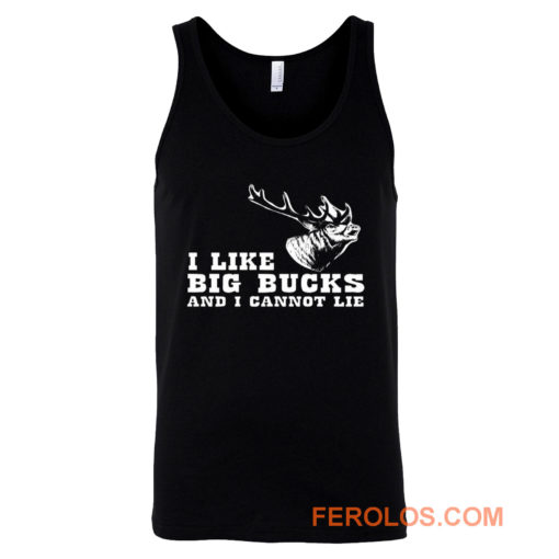 I Like Big Bucks And I Cannot Lie Hunting Funny Tank Top