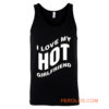 I Love My Hot Girlfriend Romantic Tank Top