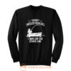 I Was On The Other Line Funny Fishing Sweatshirt