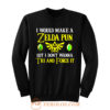 I Would Make A Zelda Pun But I Dont Wanna Try And Force It Sweatshirt