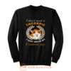 I dont need a therapie i just need my guinea pig Sweatshirt