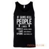 If Guns Kill People 2nd Amendment Gun Rights Tank Top