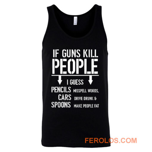 If Guns Kill People 2nd Amendment Gun Rights Tank Top