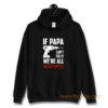 If Papa Cant Fix It Were All Screwed Hoodie