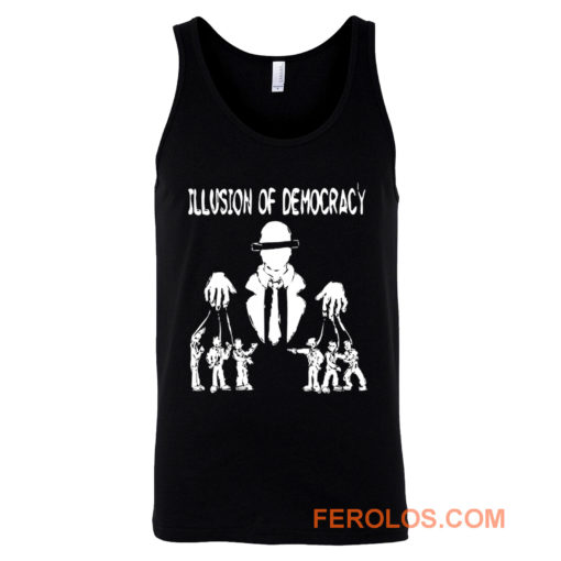 Illusion of Democracy Tank Top