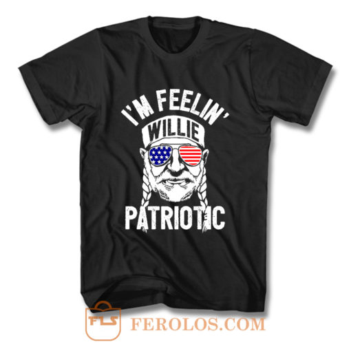 Im Feelin Willie Patriotic Murica Willy Nelson 4th of July T Shirt