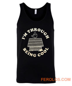 Im Through Being Cool Funny Dog Midle Finger Tank Top