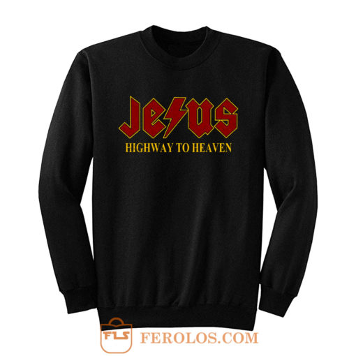 Jesus Highway to Heaven Sweatshirt