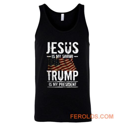 Jesus Is My Savior Trump Is My President Tank Top