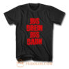 Jus Drein Jus Daun Blood Must Have Blood T Shirt