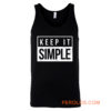 Keep It Simple Simplicity Tank Top