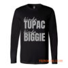Kinda Tupac Kinda Biggie Rap Fans Long Sleeve
