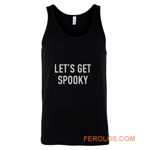 Lets Get Spooky Tank Top