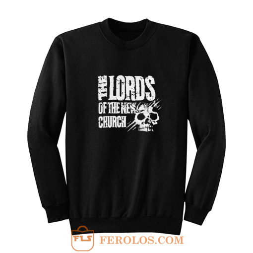 Lords of The New Church Sweatshirt