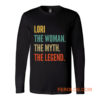 Lori The Woman The Myth Long Sleeve