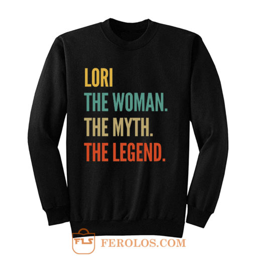 Lori The Woman The Myth Sweatshirt