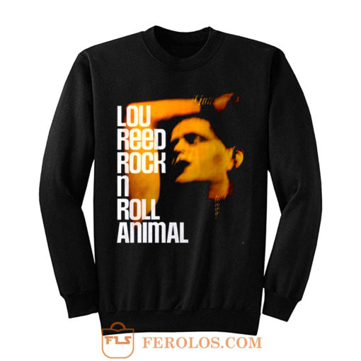 Lou Reed Rock N Roll Animal Big Sweatshirt