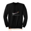 Man Just Do It Later Sweatshirt