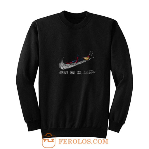 Man Just Do It Later Sweatshirt