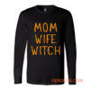 Mom Wife Witch Long Sleeve