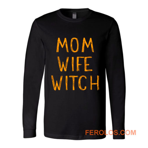 Mom Wife Witch Long Sleeve