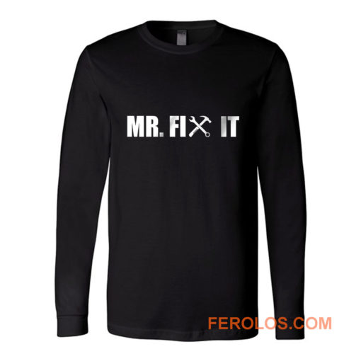 Mr Fix It Long Sleeve