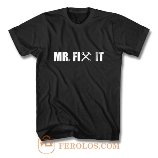 Mr Fix It T Shirt
