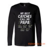 My Best Catches Call Me Papa Cute Papa Fishing Long Sleeve