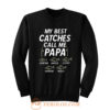 My Best Catches Call Me Papa Cute Papa Fishing Sweatshirt