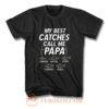 My Best Catches Call Me Papa Cute Papa Fishing T Shirt