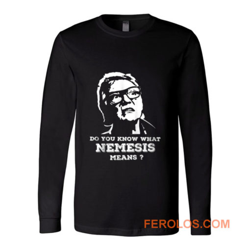 NEMESIS MEANS Long Sleeve