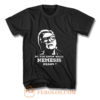 NEMESIS MEANS T Shirt