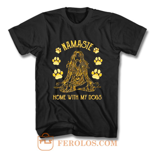 Namaste Home with My Dog Yoga T Shirt