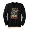 Never Give Up Never Surrender Sweatshirt