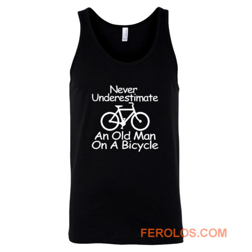 Never Underestimate An Old Man On A Bicycle Tank Top