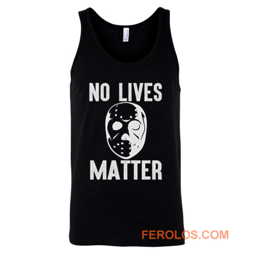 No Lives Matter Jason Hockey Mask Tank Top