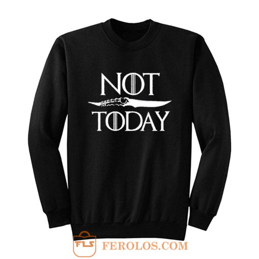 Not Today Dagger Sweatshirt