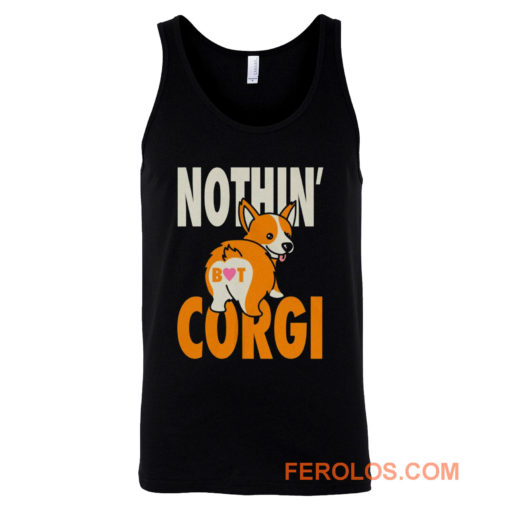 Nothin But Corgi CuteDog Tank Top