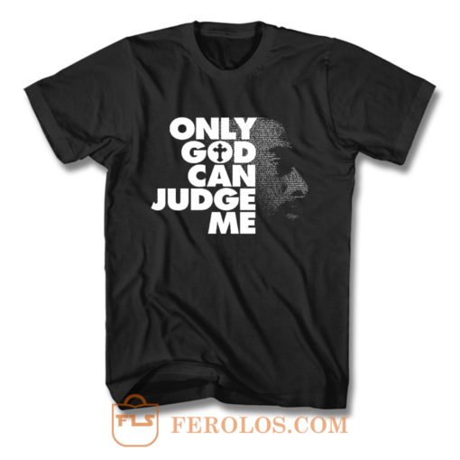 Only God Can Judge Me 2Pac Hip Hop T Shirt