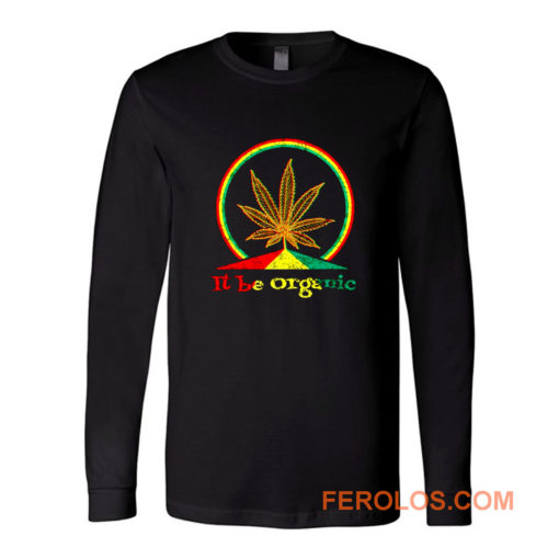 Organic Marijuana Plant Long Sleeve