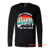 Papa Like A Grandpa Only Way Cooler Funny Fathers Day Long Sleeve
