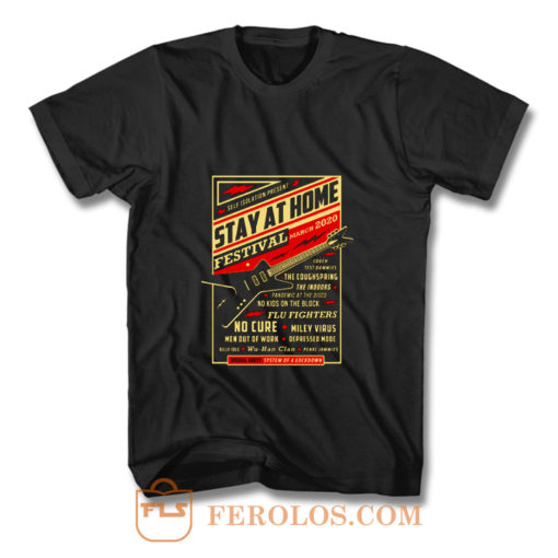 Quarantine Social Distancing Stay Home Festival 2020 T Shirt