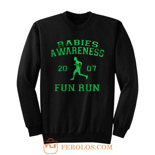 Rabies Awareness Fun Run Michael Scott The Office 5k Funny Humor Sweatshirt
